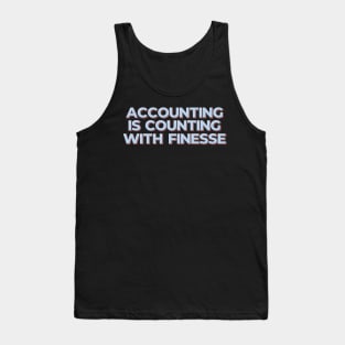 Accounting is Counting with Finesse Tank Top